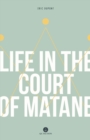 Life in the Court of Matane - Book