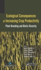 Ecological Consequences of Increasing Crop Productivity : Plant Breeding and Biotic Diversity - Book