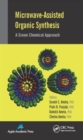 Microwave-Assisted Organic Synthesis : A Green Chemical Approach - Book