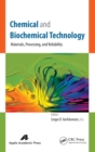 Chemical and Biochemical Technology : Materials, Processing, and Reliability - Book