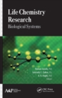 Life Chemistry Research : Biological Systems - Book