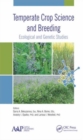 Temperate Crop Science and Breeding : Ecological and Genetic Studies - Book