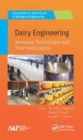 Dairy Engineering : Advanced Technologies and Their Applications - Book