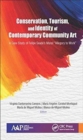 Conservation, Tourism, and Identity of Contemporary Community Art : A Case Study of Felipe Seade’s Mural "Allegory to Work" - Book