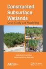 Constructed Subsurface Wetlands : Case Study and Modeling - eBook