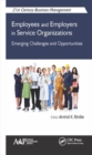 Employees and Employers in Service Organizations : Emerging Challenges and Opportunities - Book