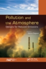 Pollution and the Atmosphere : Designs for Reduced Emissions - eBook