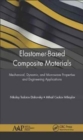 Elastomer-Based Composite Materials : Mechanical, Dynamic and Microwave Properties, and Engineering Applications - Book