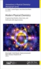 Modern Physical Chemistry: Engineering Models, Materials, and Methods with Applications - Book