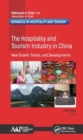 The Hospitality and Tourism Industry in China : New Growth, Trends, and Developments - Book