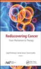 Rediscovering Cancer: From Mechanism to Therapy - Book