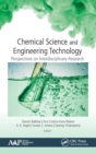 Chemical Science and Engineering Technology : Perspectives on Interdisciplinary Research - Book