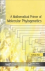 A Mathematical Primer of Molecular Phylogenetics - Book