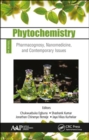 Phytochemistry : Volume 2: Pharmacognosy, Nanomedicine, and Contemporary Issues - Book