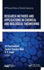 Research Methods and Applications in Chemical and Biological Engineering - Book