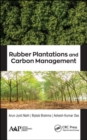 Rubber Plantations and Carbon Management - Book