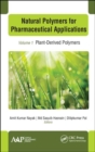 Natural Polymers for Pharmaceutical Applications : Volume 1: Plant-Derived Polymers - Book
