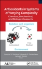 Antioxidants in Systems of Varying Complexity : Chemical, Biochemical, and Biological Aspects - Book
