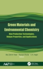Green Materials and Environmental Chemistry : New Production Technologies, Unique Properties, and Applications - Book