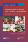 Novel Strategies to Improve Shelf-Life and Quality of Foods - Book
