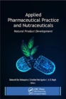 Applied Pharmaceutical Practice and Nutraceuticals : Natural Product Development - Book