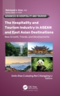 The Hospitality and Tourism Industry in ASEAN and East Asian Destinations : New Growth, Trends, and Developments - Book