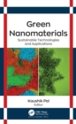 Green Nanomaterials : Sustainable Technologies and Applications - Book