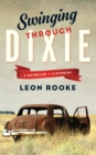 Swinging Through Dixie : Novellas and Stories - eBook
