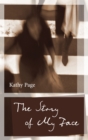 The Story of My Face - eBook