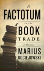 A Factotum in the Book Trade - Book