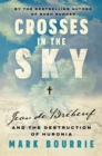 Crosses in the Sky : Jean de Brebeuf and the Destruction of Huronia - eBook