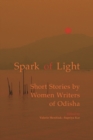 Spark of Light : Short Stories by Women Writers of Odisha - Book