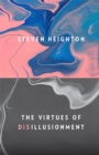 The Virtues of Disillusionment - Book