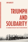 Triumph and Solidarity : BC Communists in the Early Years of the Great Depression - Book