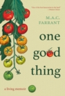 One Good Thing : A Living Memoir - Book