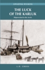 The Luck of the Karluk : Shipwrecked in the Arctic - Book