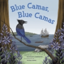 Blue Camas! Blue Camas! - Book