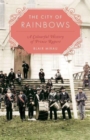 The City of Rainbows : A Colourful History of Prince Rupert - Book
