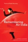 Remembering Air India : The Art of Public Mourning - Book
