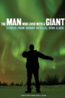 The Man Who Lived with a Giant : Stories from Johnny Neyelle, Dene Elder - eBook