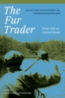 The Fur Trader : From Oslo to Oxford House - Book