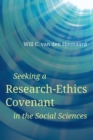 Seeking a Research-Ethics Covenant in the Social Sciences - Book