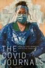 The Covid Journals : Health Care Workers Write the Pandemic - Book