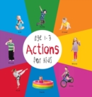 Actions for Kids Age 1-3 (Engage Early Readers : Children's Learning Books) with Free eBook - Book