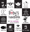 The Baby's Handbook : 21 Black and White Nursery Rhyme Songs, Itsy Bitsy Spider, Old MacDonald, Pat-a-cake, Twinkle Twinkle, Rock-a-by baby, and More (Engage Early Readers: Children's Learning Books) - Book
