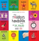 The Toddler's Handbook : Bilingual (English / Hindi) (&#2309;&#2306;&#2327;&#2381;&#2352;&#2387;&#2332;&#2364;&#2368; / &#2361;&#2367;&#2306;&#2342;&#2368;) Numbers, Colors, Shapes, Sizes, ABC Animals - Book