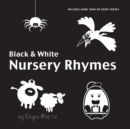 Black and White Nursery Rhymes : 22 Short Verses, Humpty Dumpty, Jack and Jill, Little Miss Muffet, This Little Piggy, Rub-a-dub-dub, and More (Engage Early Readers: Children's Learning Books) - Book