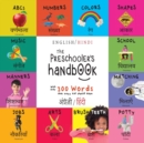 The Preschooler's Handbook : Bilingual (English / Hindi) (&#2309;&#2306;&#2327;&#2381;&#2352;&#2387;&#2332;&#2364;&#2368; / &#2361;&#2367;&#2306;&#2342;&#2368;) ABC's, Numbers, Colors, Shapes, Matchin - Book
