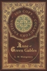 Anne of Green Gables (100 Copy Collector's Edition) - Book