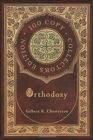 Orthodoxy (100 Copy Collector's Edition) - Book